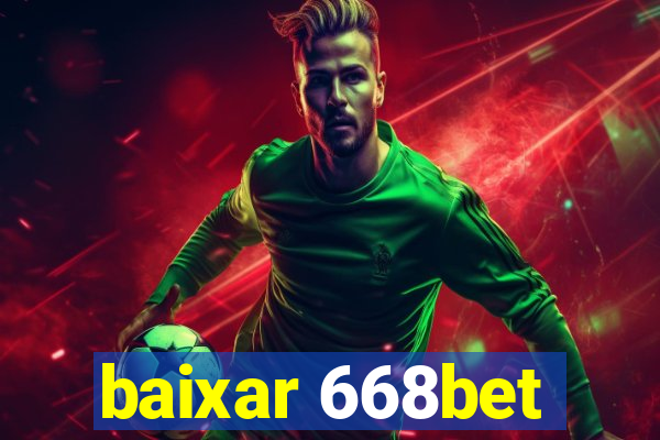 baixar 668bet